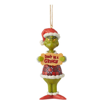 Grinch Don't Be A Grinch Ornament
